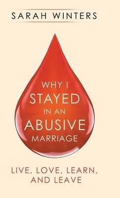 Why I Stayed in an Abusive Marriage 1