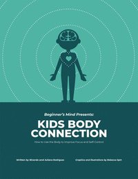 bokomslag Kids Body Connection: How to Use Your Body to Improve Focus and Self-Control