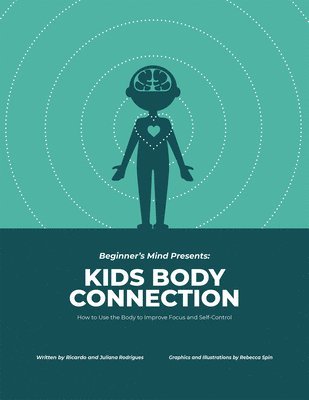 bokomslag Kids Body Connection: How to Use Your Body to Improve Focus and Self-Control