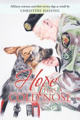 Christine Hassing - Hope Has a Cold Nose, Häftad