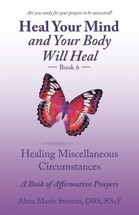 bokomslag Heal Your Mind and Your Body Will Heal Book 6