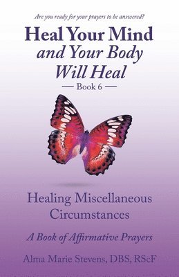 Heal Your Mind and Your Body Will Heal Book 6 1