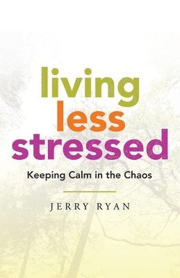 Living Less Stressed 1