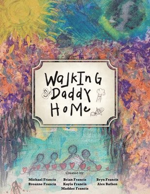 Michael Francis - Walking Daddy Home, Häftad