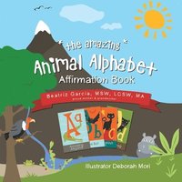 bokomslag The Amazing Animal Alphabet Affirmation Book