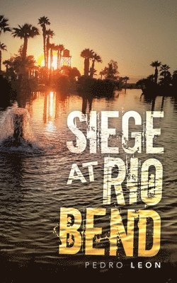 Pedro Leon - Siege at Rio Bend, Häftad
