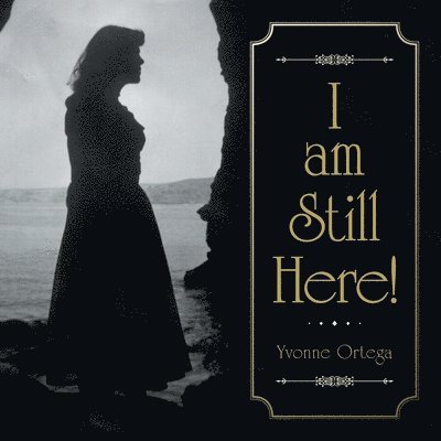 I Am Still Here!