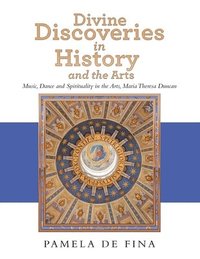 bokomslag Divine Discoveries in History and the Arts