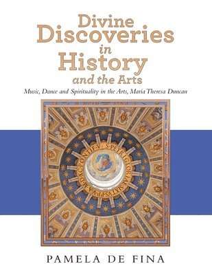bokomslag Divine Discoveries in History and the Arts