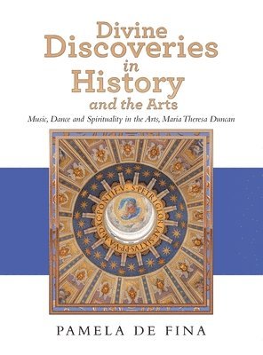 bokomslag Divine Discoveries in History and the Arts