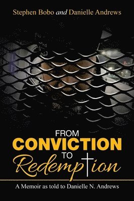 From Conviction to Redemption 1