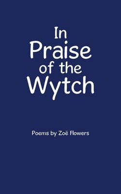 bokomslag In Praise of the Wytch