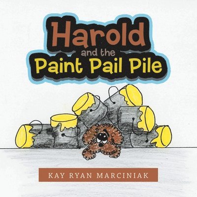 Kay Ryan Marciniak - Harold and the Paint Pail Pile, Häftad