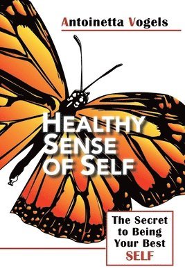 Antoinetta Vogels - Healthy Sense of Self, Häftad