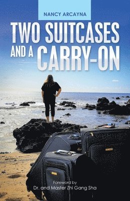 Nancy Arcayna - Two Suitcases and a Carry-On, Häftad