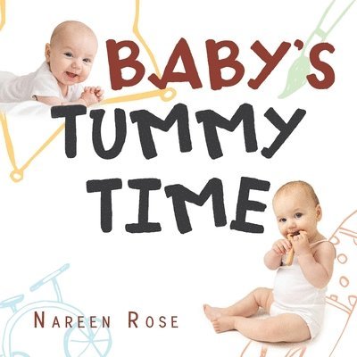 Nareen Rose - Baby's Tummy Time, Häftad