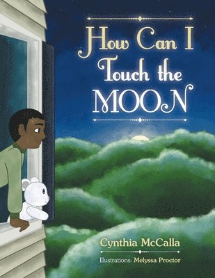 How Can I Touch the Moon 1