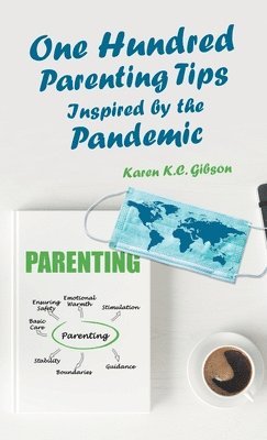 bokomslag One Hundred Parenting Tips Inspired by the Pandemic