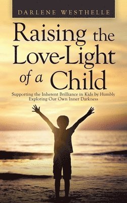 Raising the Love-Light of a Child 1