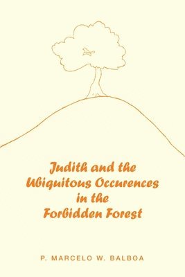 Judith and the Ubiquitous Occurences in the Forbidden Forest 1