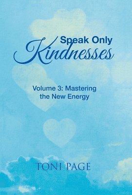 bokomslag Speak Only Kindnesses