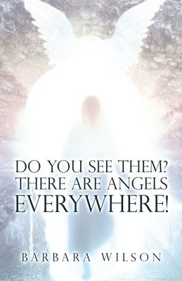 Do You See Them? There Are Angels Everywhere! 1