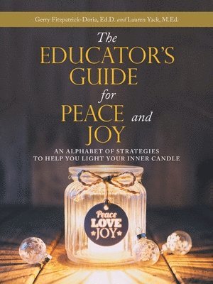 bokomslag The Educator's Guide for Peace and Joy