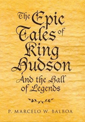 Epic Tales of King Hudson