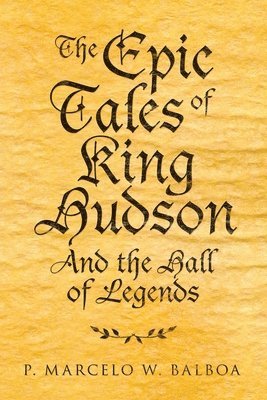 The Epic Tales of King Hudson 1
