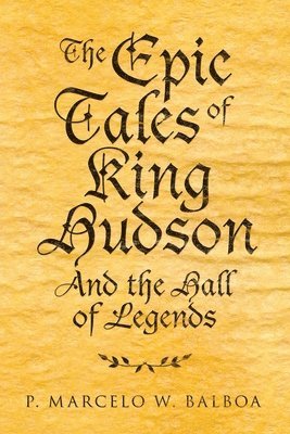 Epic Tales of King Hudson