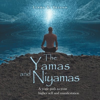 Linda V Yelton, Linda V. Yelton - Yamas and Niyamas, Häftad