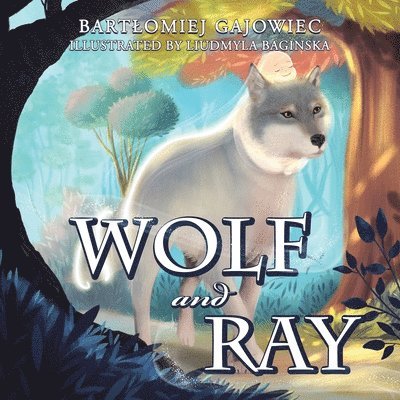 Bartlomiej Gajowiec - Wolf and Ray, Häftad