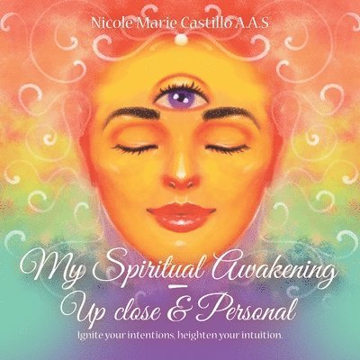 My Spiritual Awakening - up Close & Personal 1