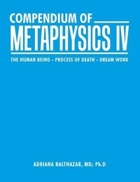 bokomslag Compendium of Metaphysics Iv