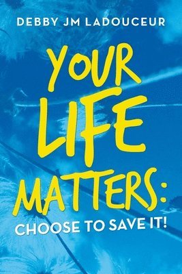 Your Life Matters 1