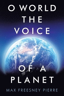 bokomslag O World the Voice of a Planet