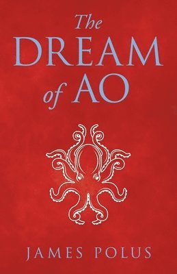 bokomslag The Dream of Ao