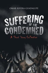 bokomslag Suffering of the Condemned