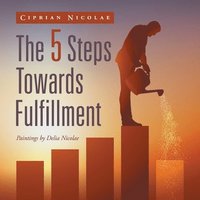bokomslag The 5 Steps Towards Fulfillment
