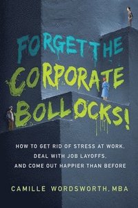 bokomslag Forget the Corporate Bollocks!