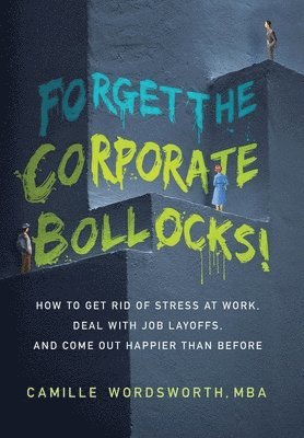 Forget the Corporate Bollocks! 1