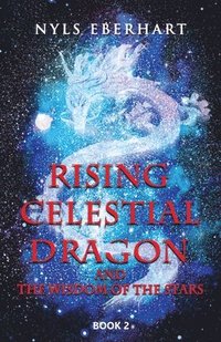 bokomslag Rising Celestial Dragon