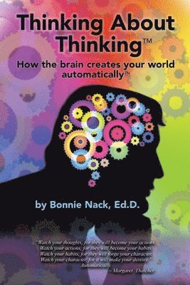 Bonnie Nack Ed D, Bonnie Nack Ed D., Bonnie Nack Ed. D. - Thinking About Thinking, Häftad