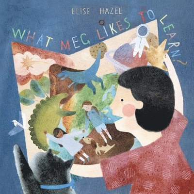 Elise Hazel - What Meg Likes to Learn, Häftad. Tillgänglighet: Lägg i varukorg