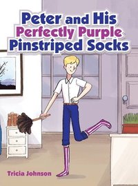 bokomslag Peter and His Perfectly Purple Pinstriped Socks