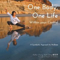 bokomslag One Body, One Life Within Your Control