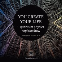 bokomslag You Create Your Life