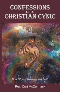 bokomslag Confessions of a Christian Cynic