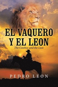 bokomslag El Vaquero Y El Leon