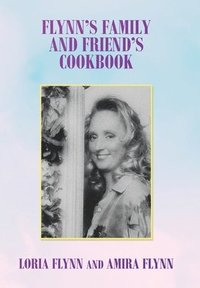 bokomslag Flynn's Family and Friend's Cookbook